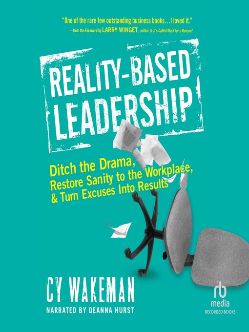 Title details for Reality-Based Leadership by Cy Wakeman - Available